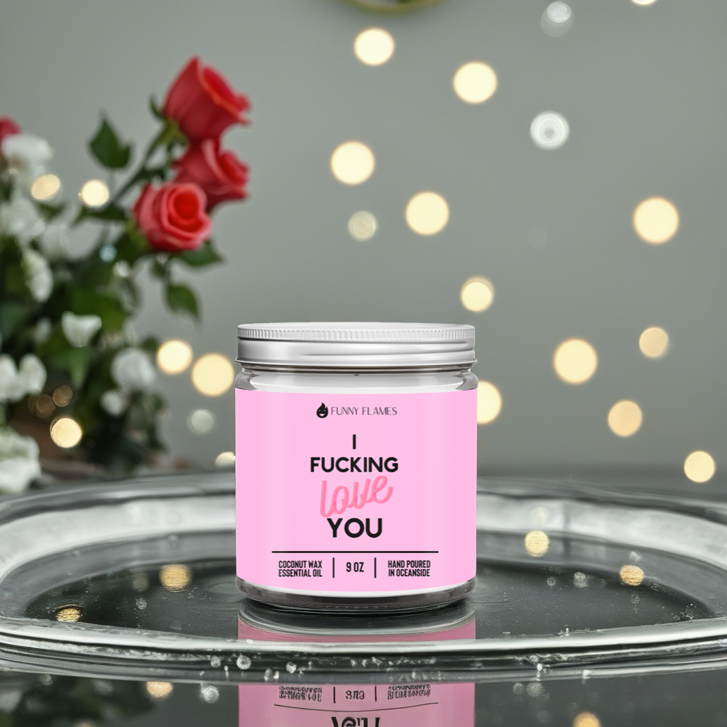 I Fucking Love You