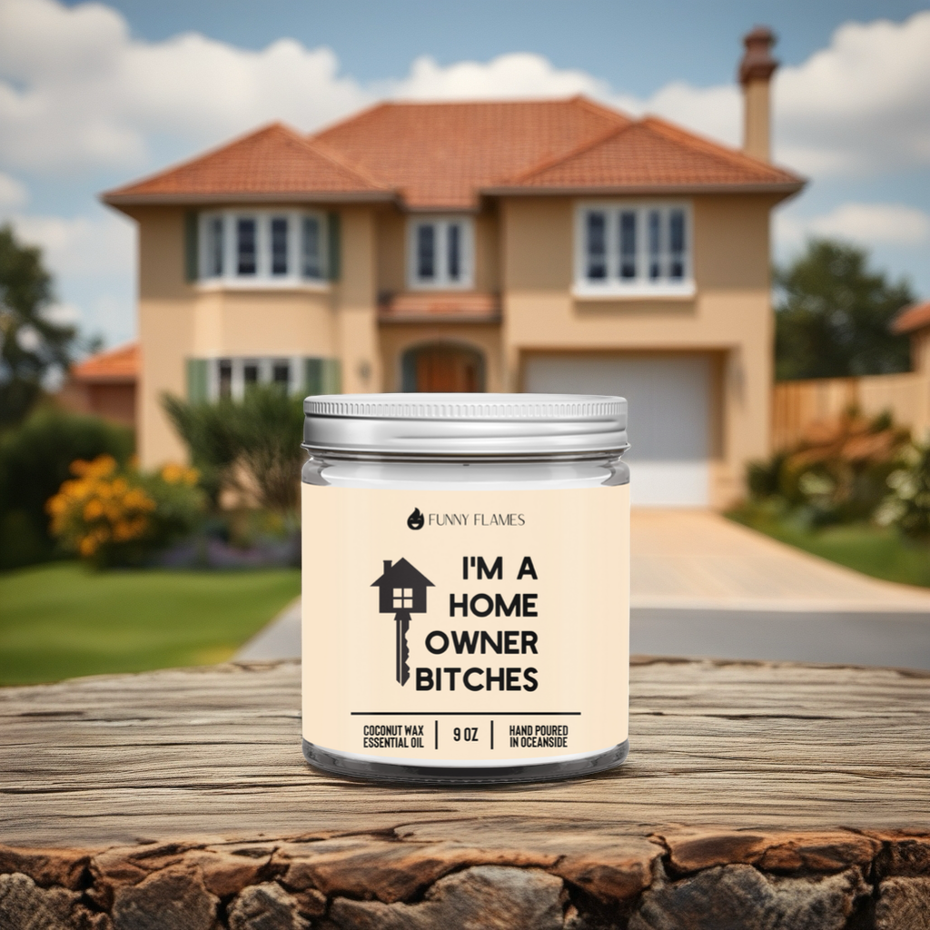 I'm A Homeowner Bitches (Beige)