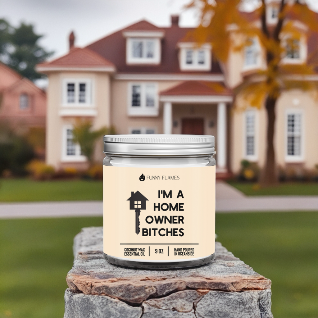 I'm A Homeowner Bitches (Beige)