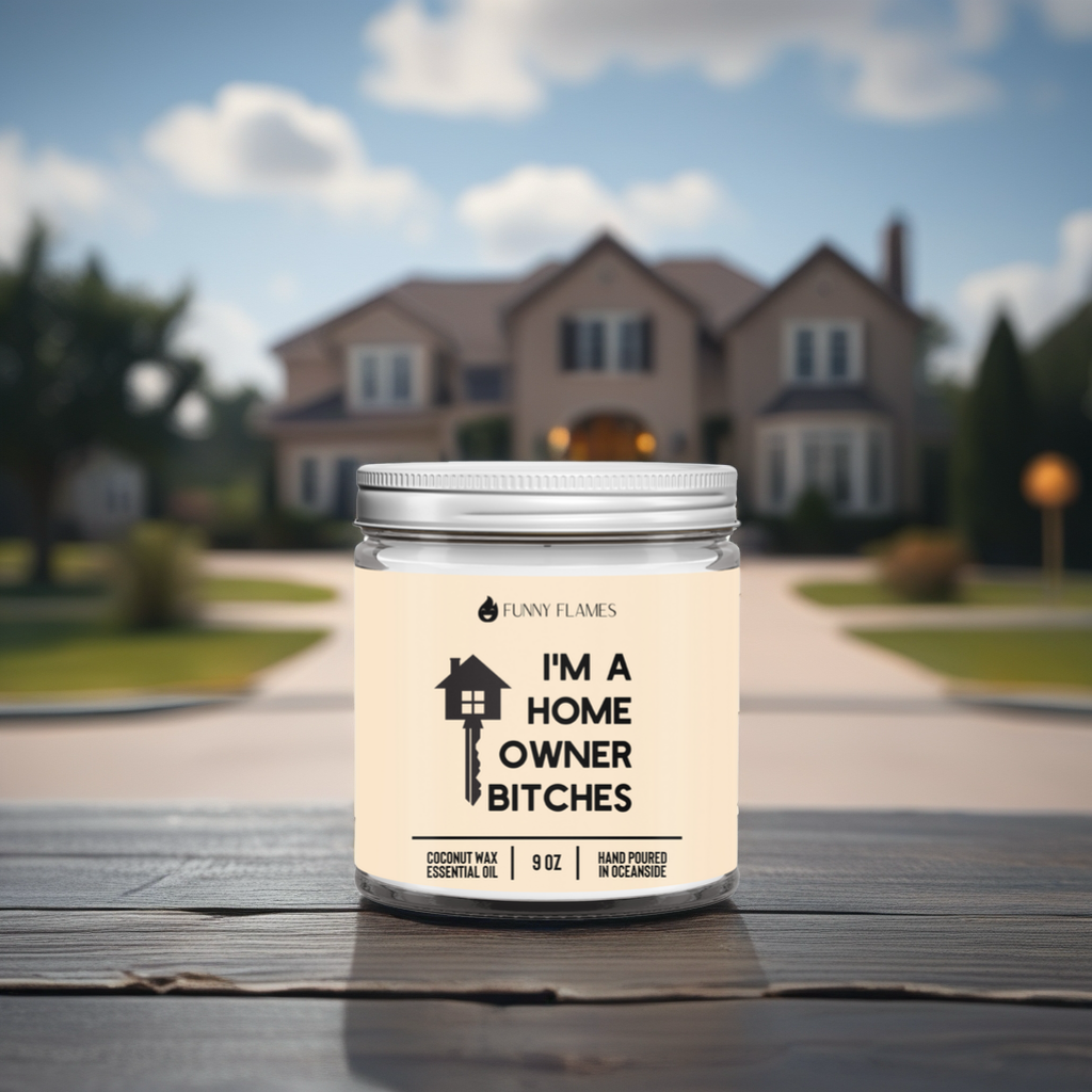 I'm A Homeowner Bitches (Beige)