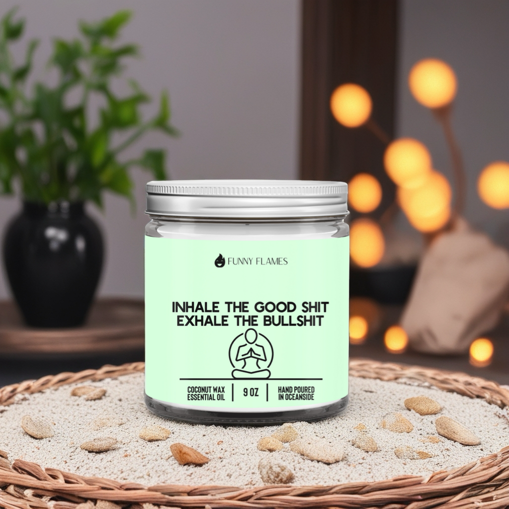 Inhale The Good Sh*t, Exhale The Bullsh*t (green)