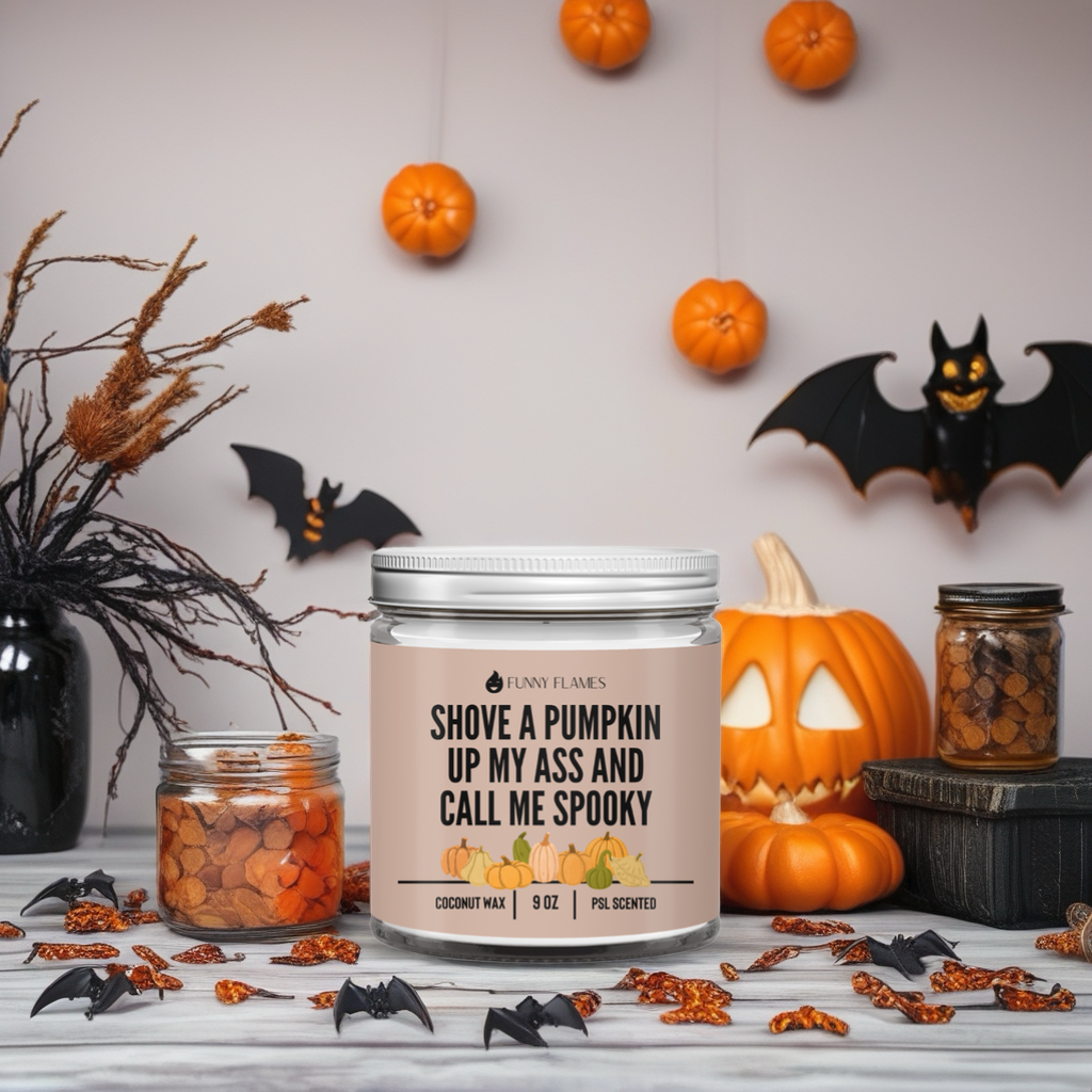 Shove A Pumpkin Up My Ass And Call Me Spooky
