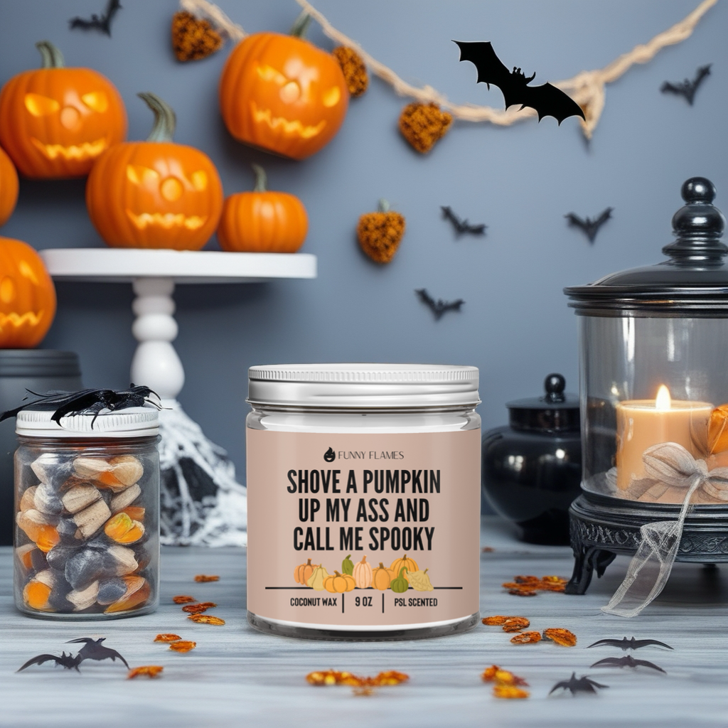 Shove A Pumpkin Up My Ass And Call Me Spooky